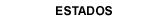 ESTADOS